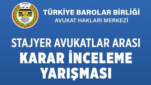 Stajyer Avukatlar Arası Karar İnceleme Yarışması