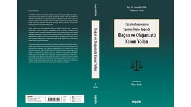 Ceza Muhakemesine Egemen İlkeler Işığında Olağan ve Olağanüstü Kanun Yolları